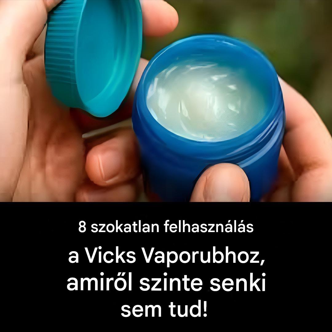 A Vicks Vaporub 8 szokatlan felhasználási módja, amit szinte senki sem ismer